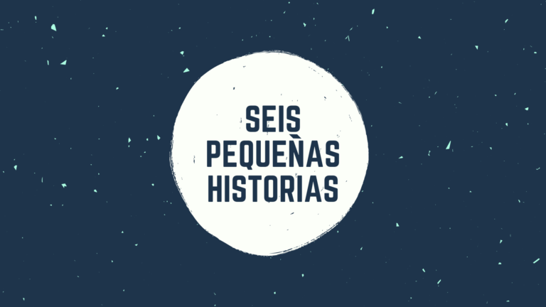 seis pequeñas historias